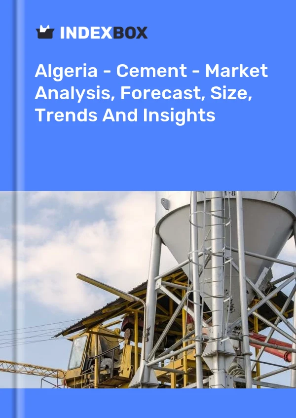 Rapport Algérie - Ciment - Analyse du marché, prévisions, taille, tendances et perspectives for 499$