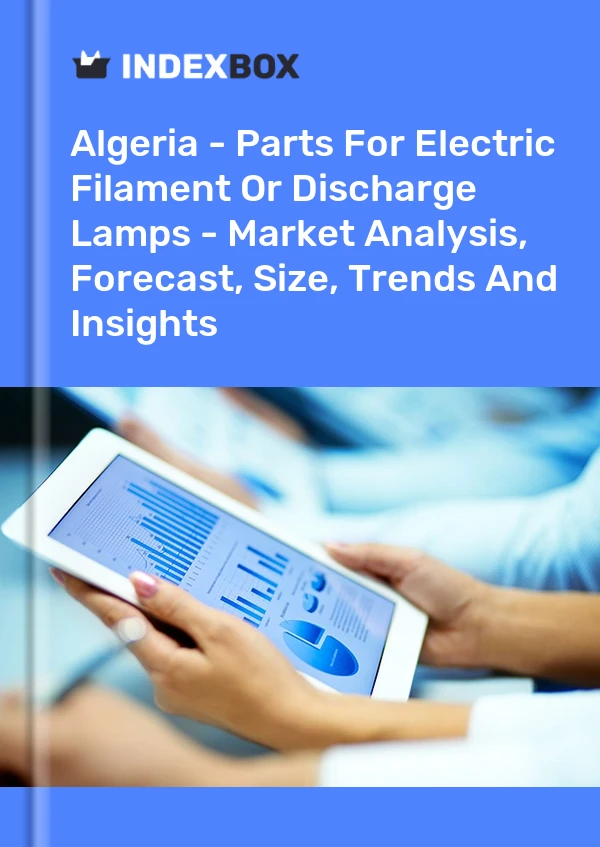 Report Algeria - Parts for Electric Filament or Discharge Lamps - Market Analysis, Forecast, Size, Trends and Insights for 499$