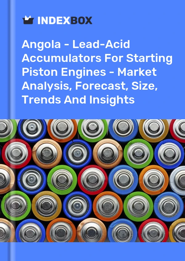 Report Angola - Lead-Acid Accumulators for Starting Piston Engines - Market Analysis, Forecast, Size, Trends and Insights for 499$