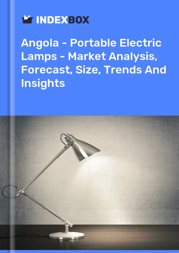 Angola - Portable Electric Lamps - Market Analysis, Forecast, Size, Trends And Insights