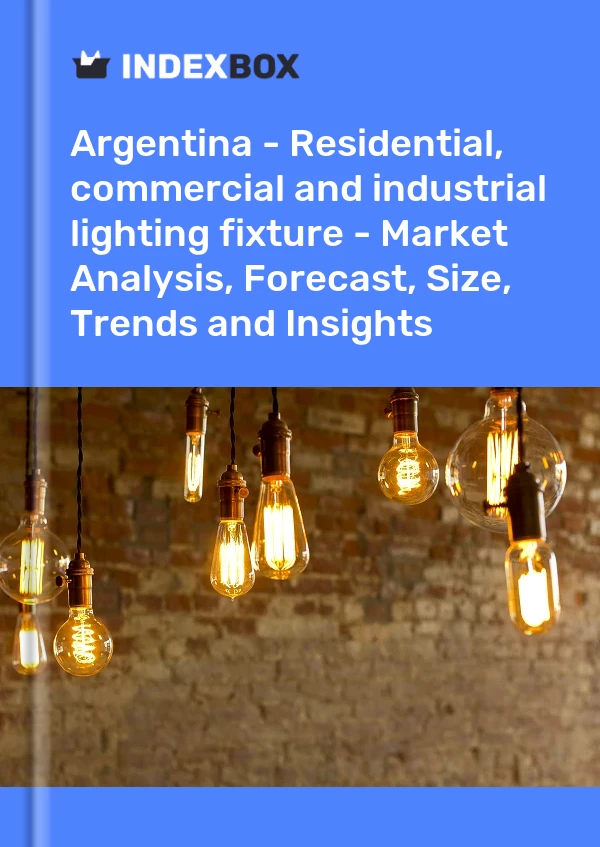 Report Argentina - Residential, commercial and industrial lighting fixture - Market Analysis, Forecast, Size, Trends and Insights for 499$