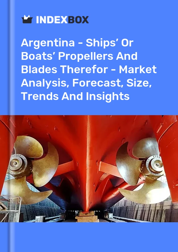 Argentina - Ships’ Or Boats’ Propellers And Blades Therefor - Market Analysis, Forecast, Size, Trends And Insights