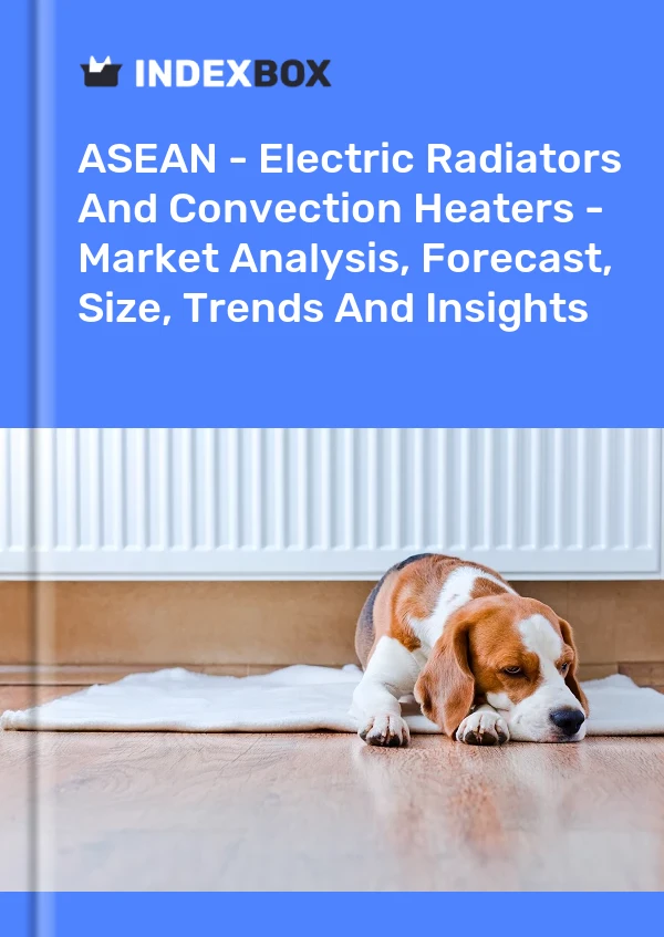 Report ASEAN - Electric Radiators and Convection Heaters - Market Analysis, Forecast, Size, Trends and Insights for 499$