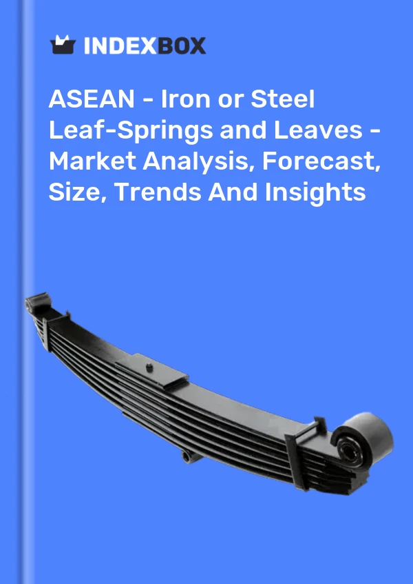 Report ASEAN - Iron or Steel Leaf-Springs and Leaves - Market Analysis, Forecast, Size, Trends and Insights for 499$