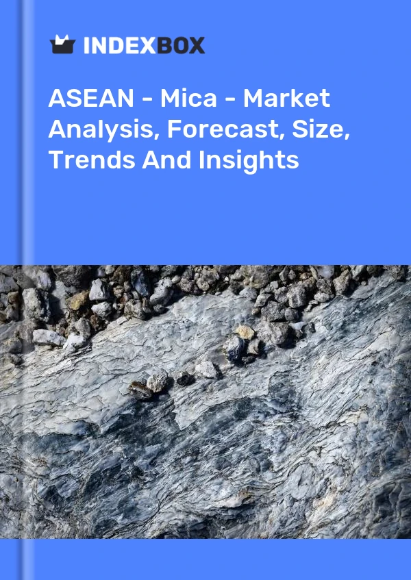 Report ASEAN - Mica - Market Analysis, Forecast, Size, Trends and Insights for 499$