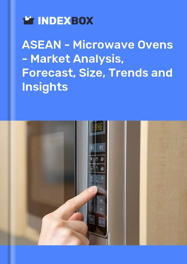 Report ASEAN - Microwave Ovens - Market Analysis, Forecast, Size, Trends and Insights for 499$