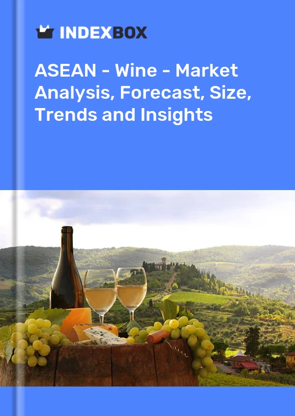 Report ASEAN - Wine - Market Analysis, Forecast, Size, Trends and Insights for 499$