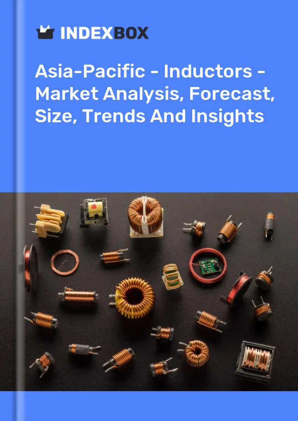 Report Asia-Pacific - Inductors - Market Analysis, Forecast, Size, Trends and Insights for 499$