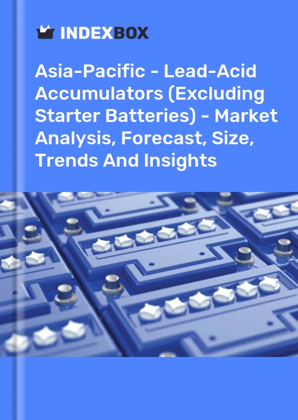 Report Asia-Pacific - Lead-Acid Accumulators (Excluding Starter Batteries) - Market Analysis, Forecast, Size, Trends and Insights for 499$