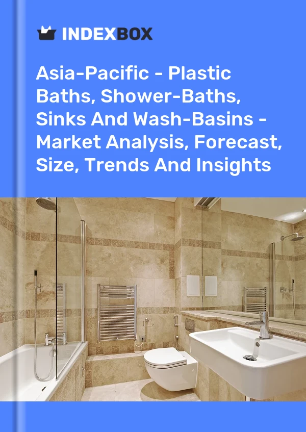 Report Asia-Pacific - Plastic Baths, Shower-Baths, Sinks and Wash-Basins - Market Analysis, Forecast, Size, Trends and Insights for 499$