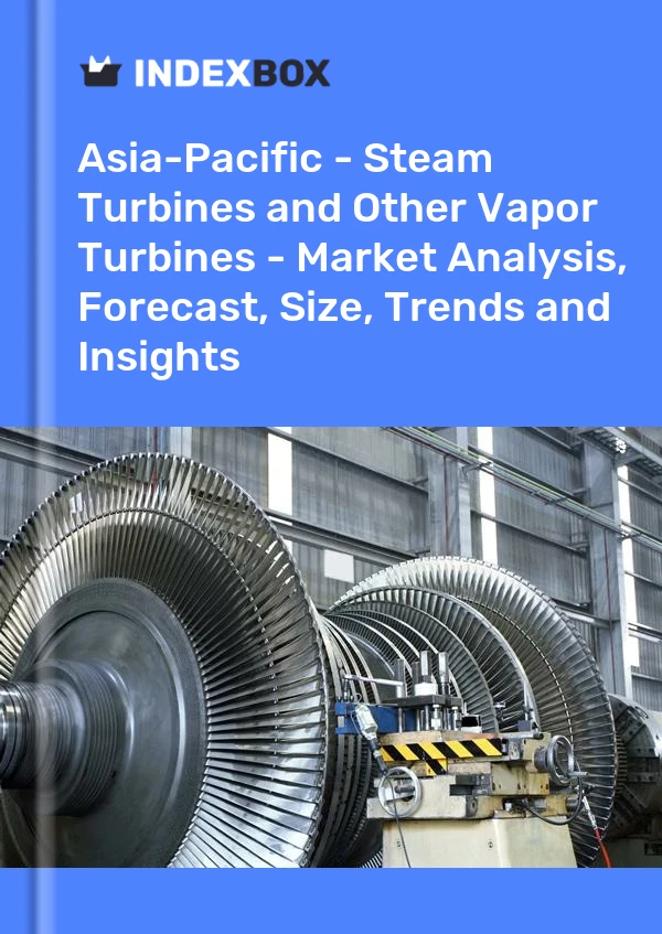 Rapport Asie-Pacifique - Turbines à vapeur et autres turbines à vapeur - Analyse du marché, prévisions, taille, tendances et perspectives for 499$