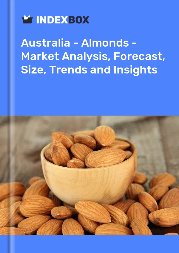 Rapport Australie - Amandes - Analyse du marché, prévisions, taille, tendances et perspectives for 499$