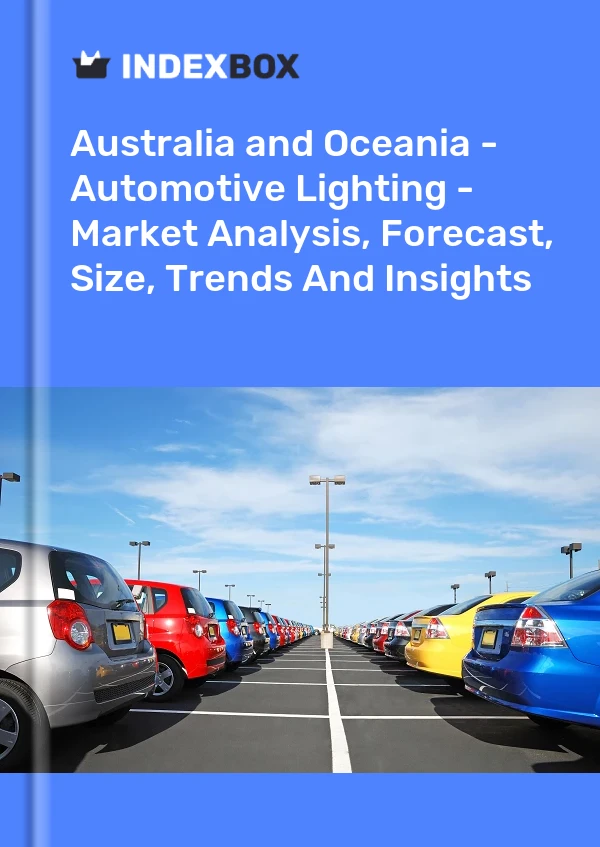 Report Australia and Oceania - Automotive Lighting - Market Analysis, Forecast, Size, Trends and Insights for 499$