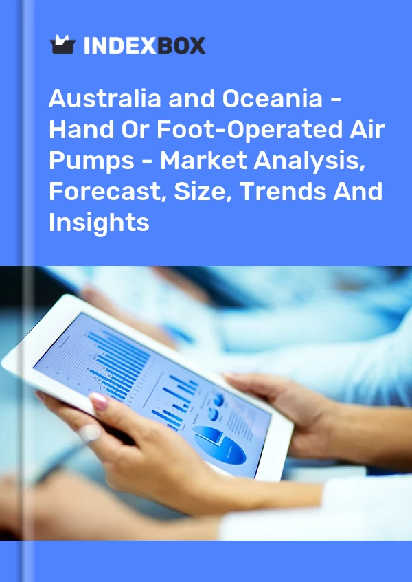 Rapport Australie et Océanie - Pompes à air manuelles ou au pied - Analyse du marché, prévisions, taille, tendances et perspectives for 499$
