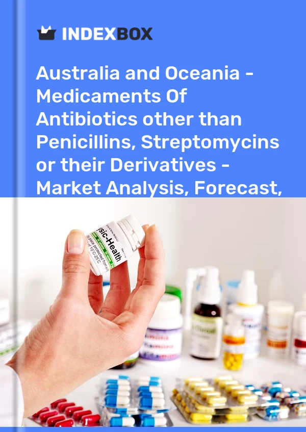 Report Australia and Oceania - Medicaments of Antibiotics other than Penicillins, Streptomycins or their Derivatives - Market Analysis, Forecast, Size, Trends and Insights for 499$