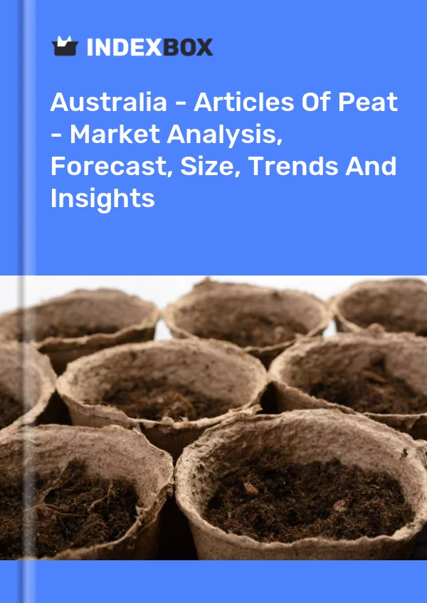 Report Australia - Articles of Peat - Market Analysis, Forecast, Size, Trends and Insights for 499$