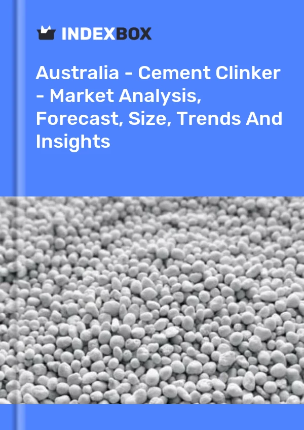 Rapport Australie - Clinker de ciment - Analyse du marché, prévisions, taille, tendances et perspectives for 499$