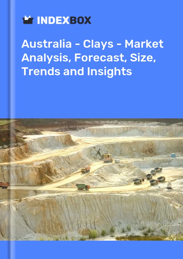 Report Australia - Clays - Market Analysis, Forecast, Size, Trends and Insights for 499$