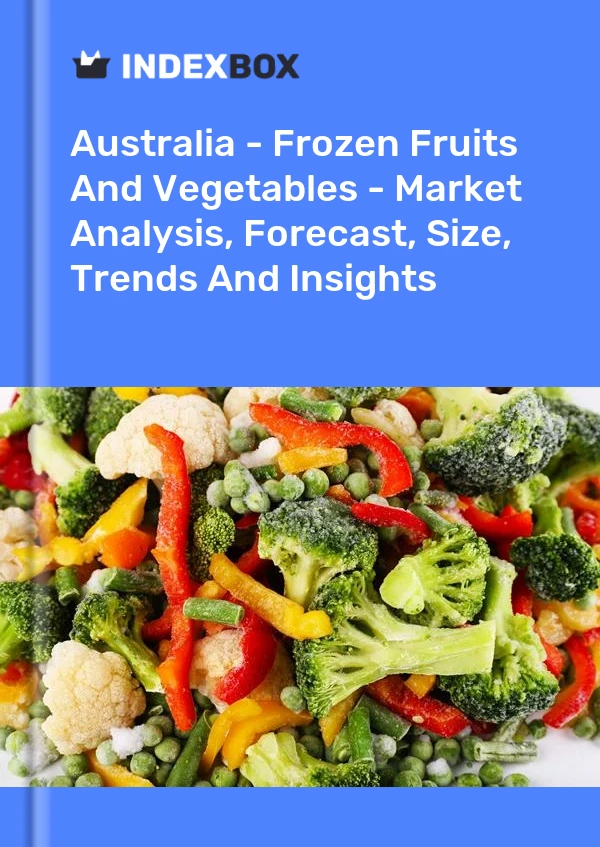 Australie - Fruits et légumes surgelés - Analyse du marché, prévisions, taille, tendances et perspectives