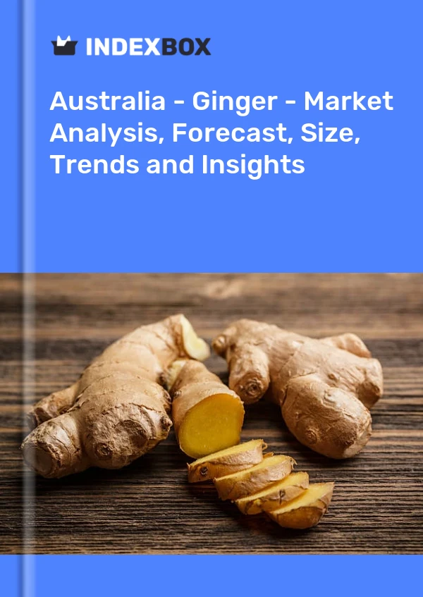 Rapport Australie - Gingembre - Analyse du marché, prévisions, taille, tendances et perspectives for 499$