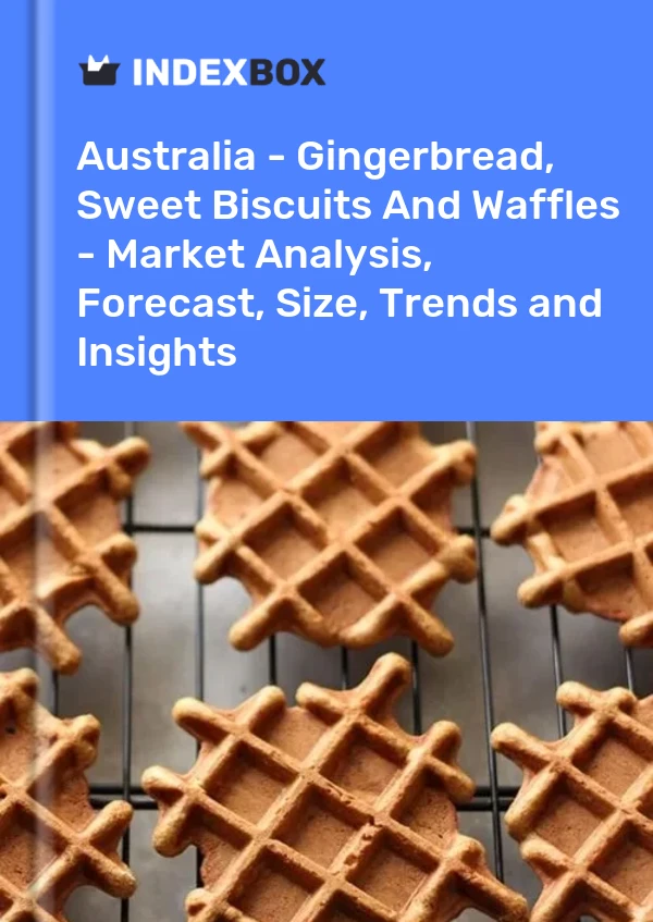 Australia - Gingerbread, Sweet Biscuits And Waffles - Market Analysis, Forecast, Size, Trends and Insights