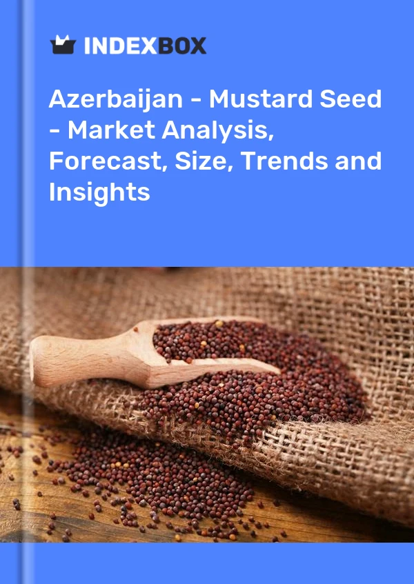 Azerbaijan - Mustard Seed - Market Analysis, Forecast, Size, Trends and Insights