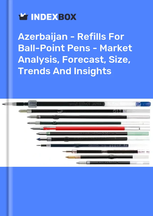 Azerbaijan - Refills For Ball-Point Pens - Market Analysis, Forecast, Size, Trends And Insights