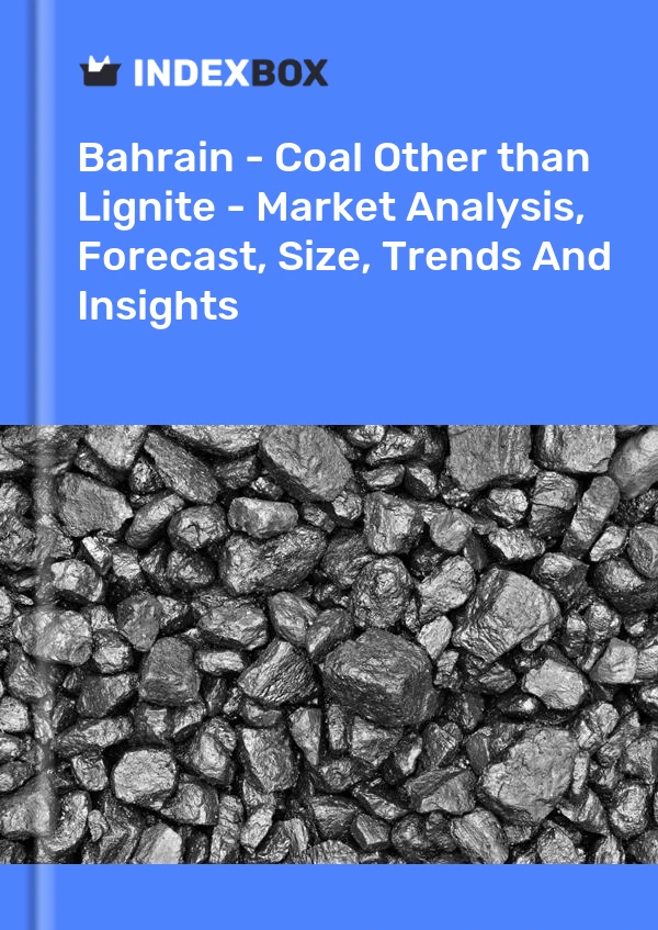 Report Bahrain - Coal Other than Lignite - Market Analysis, Forecast, Size, Trends and Insights for 499$