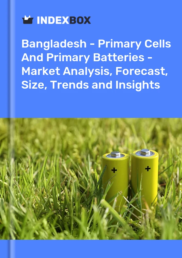 Report Bangladesh - Primary Cells and Primary Batteries - Market Analysis, Forecast, Size, Trends and Insights for 499$