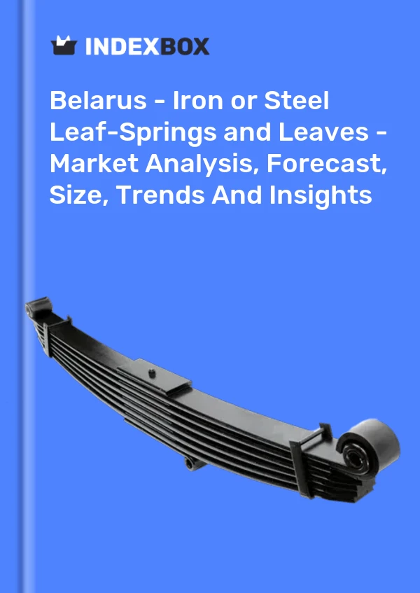 Report Belarus - Iron or Steel Leaf-Springs and Leaves - Market Analysis, Forecast, Size, Trends and Insights for 499$