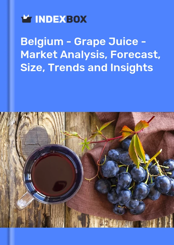 Belgium - Grape Juice - Market Analysis, Forecast, Size, Trends and Insights