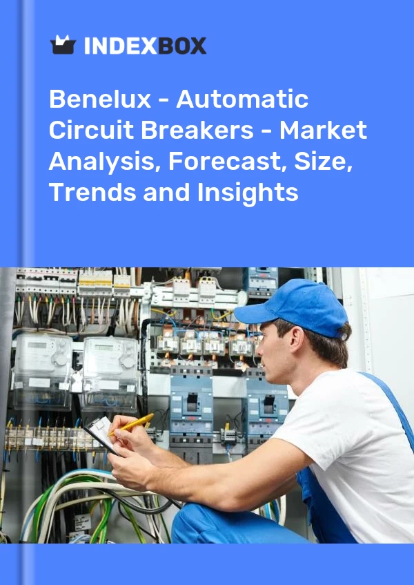 Report Benelux - Automatic Circuit Breakers - Market Analysis, Forecast, Size, Trends and Insights for 499$