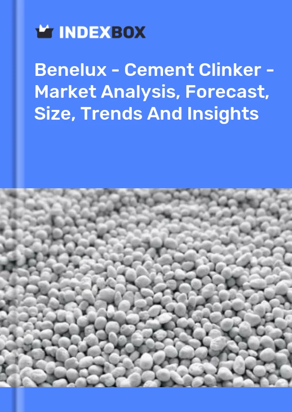 Rapport Benelux - Clinker de ciment - Analyse du marché, prévisions, taille, tendances et perspectives for 499$