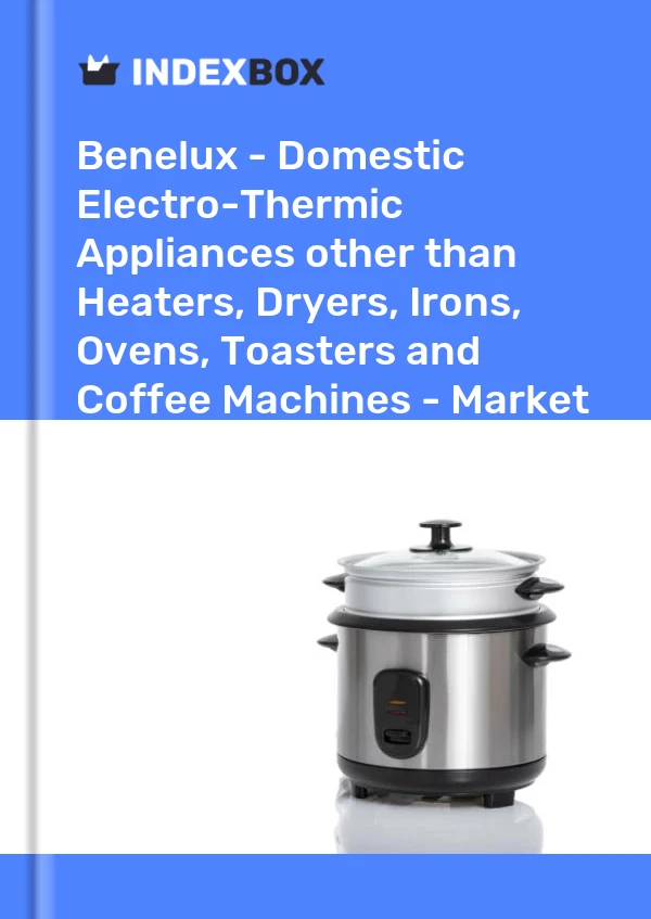 Report Benelux - Domestic Electro-Thermic Appliances other than Heaters, Dryers, Irons, Ovens, Toasters and Coffee Machines - Market Analysis, Forecast, Size, Trends and Insights for 499$