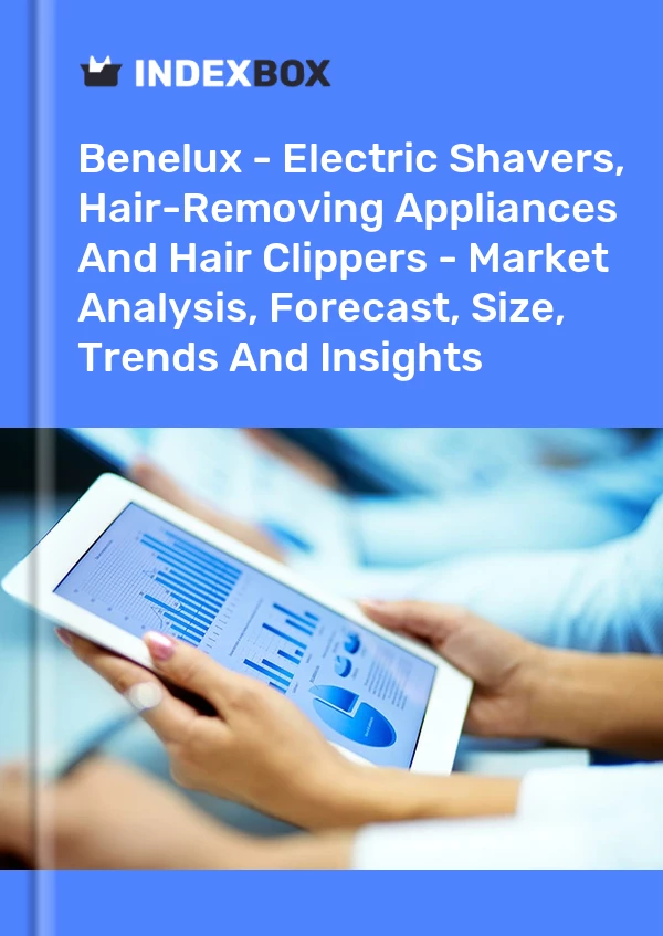 Report Benelux - Electric Shavers, Hair-Removing Appliances and Hair Clippers - Market Analysis, Forecast, Size, Trends and Insights for 499$