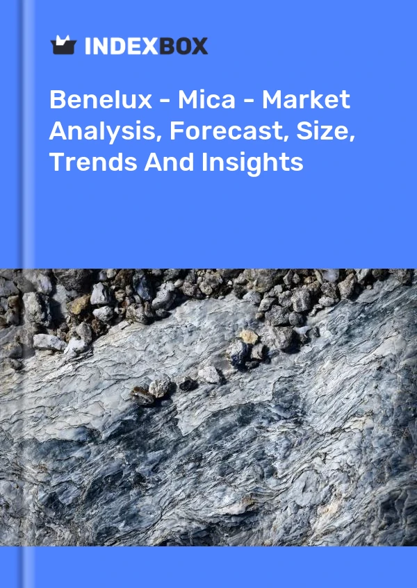 Report Benelux - Mica - Market Analysis, Forecast, Size, Trends and Insights for 499$