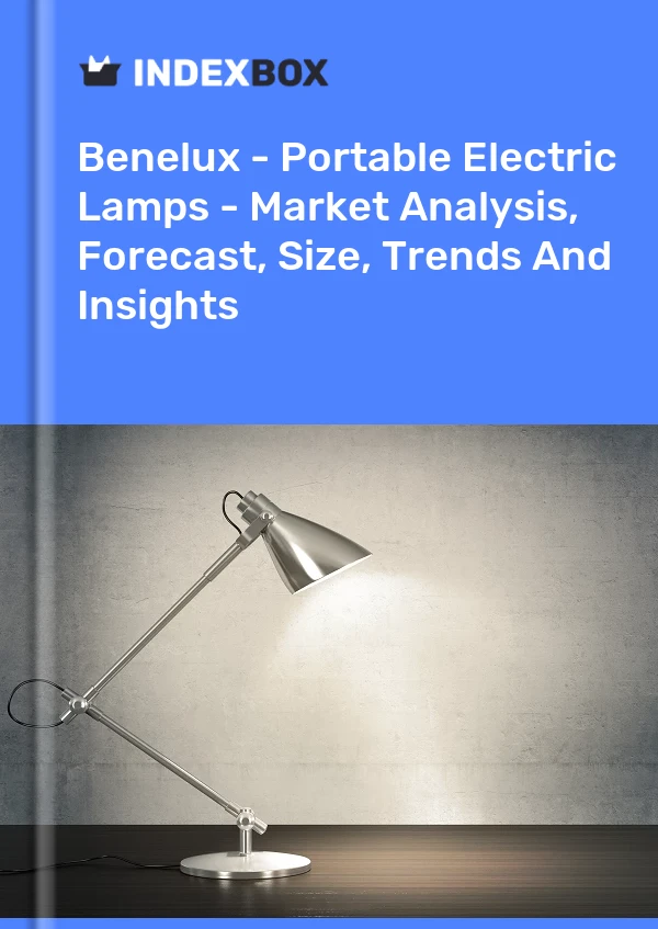 Report Benelux - Portable Electric Lamps - Market Analysis, Forecast, Size, Trends and Insights for 499$
