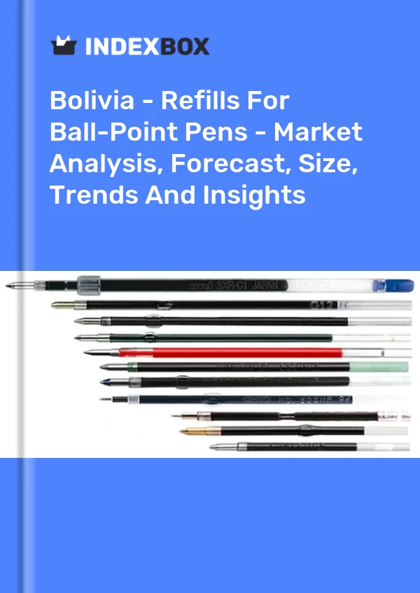 Bolivia - Refills For Ball-Point Pens - Market Analysis, Forecast, Size, Trends And Insights
