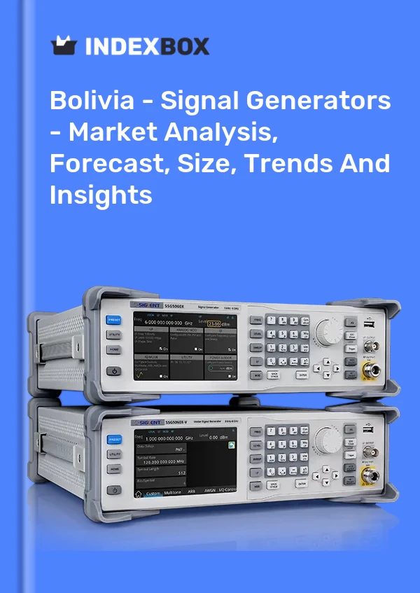 Bolivia - Signal Generators - Market Analysis, Forecast, Size, Trends And Insights