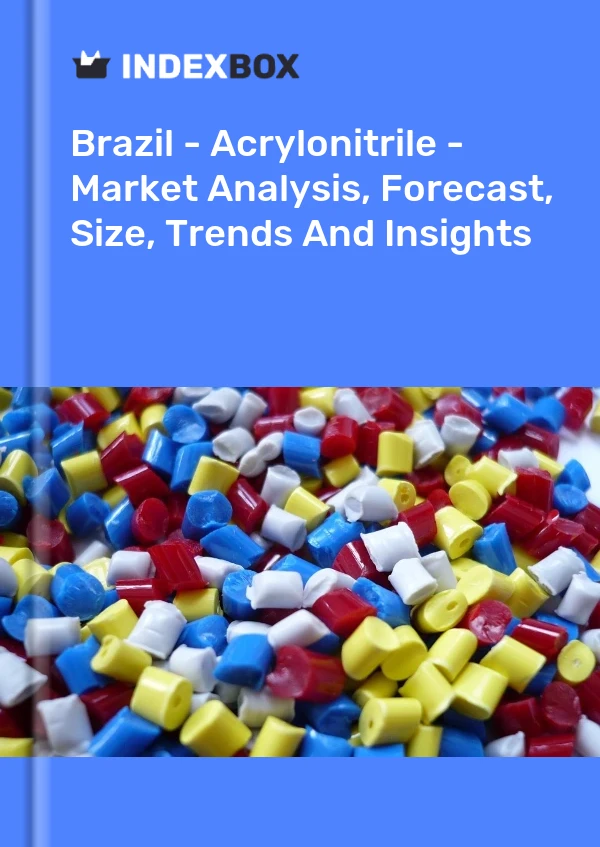 Rapport Brésil - Acrylonitrile - Analyse du marché, prévisions, taille, tendances et perspectives for 499$