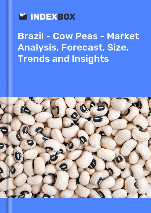 Rapport Brésil - Niébé - Analyse du marché, prévisions, taille, tendances et perspectives for 499$