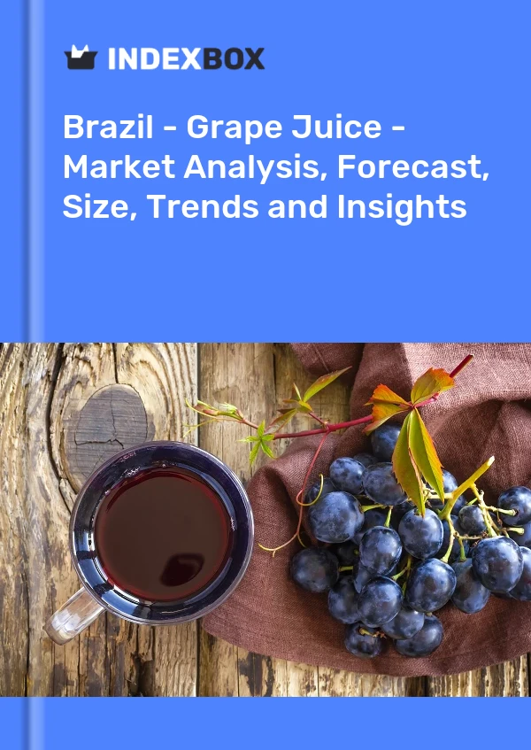 Report Brazil - Grape Juice - Market Analysis, Forecast, Size, Trends and Insights for 499$