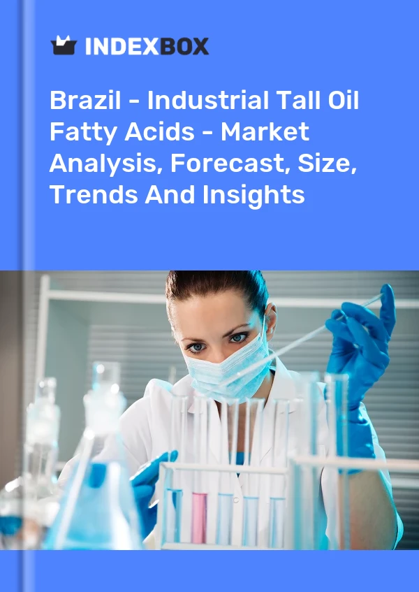 Rapport Brésil - Acides gras de tall oil industriel - Analyse du marché, prévisions, taille, tendances et perspectives for 499$