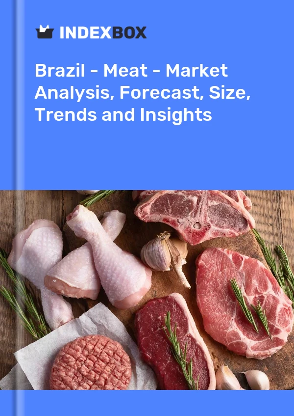 Rapport Brésil - Viande - Analyse du marché, prévisions, taille, tendances et perspectives for 499$