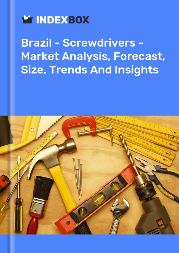 Rapport Brésil - Tournevis - Analyse du marché, prévisions, taille, tendances et perspectives for 499$
