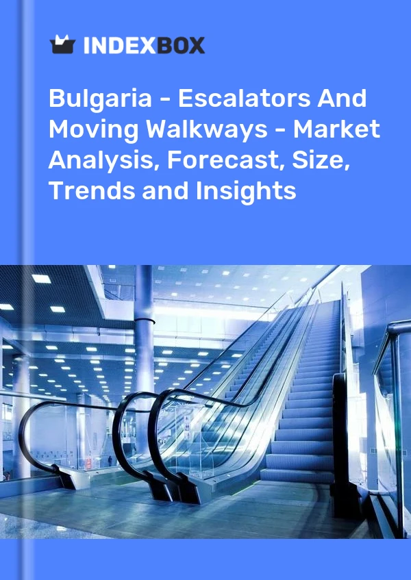 Bulgaria - Escalators And Moving Walkways - Market Analysis, Forecast, Size, Trends and Insights