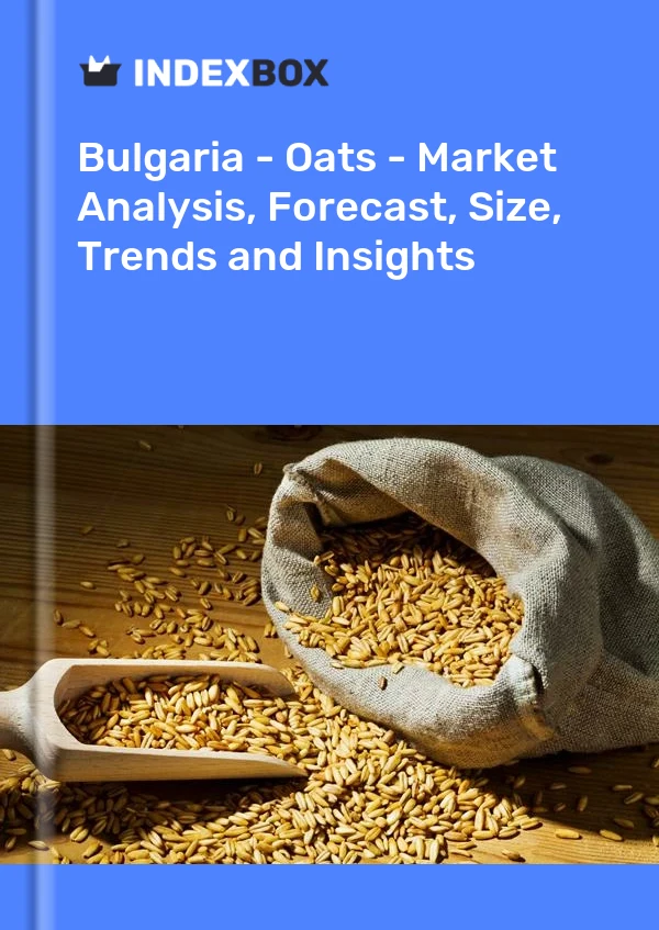 Rapport Bulgarie - Avoine - Analyse du marché, prévisions, taille, tendances et perspectives for 499$