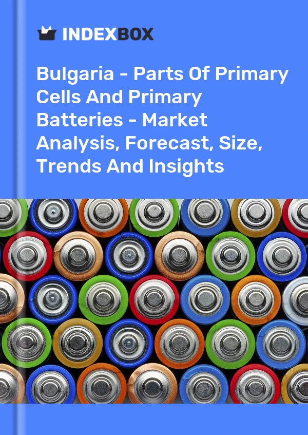 Report Bulgaria - Parts of Primary Cells and Primary Batteries - Market Analysis, Forecast, Size, Trends and Insights for 499$