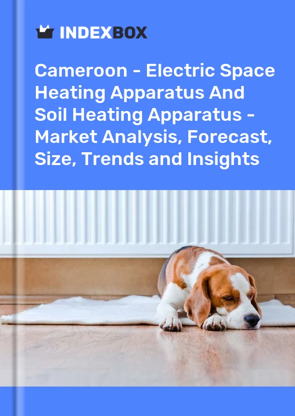 Report Cameroon - Electric Space Heating Apparatus and Soil Heating Apparatus - Market Analysis, Forecast, Size, Trends and Insights for 499$