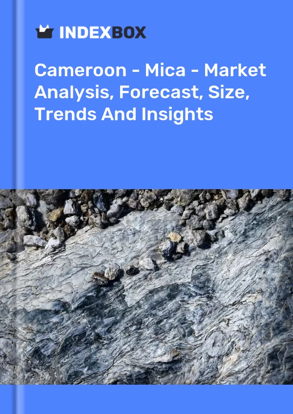 Report Cameroon - Mica - Market Analysis, Forecast, Size, Trends and Insights for 499$